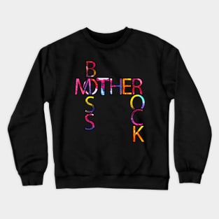 mother boss Crewneck Sweatshirt